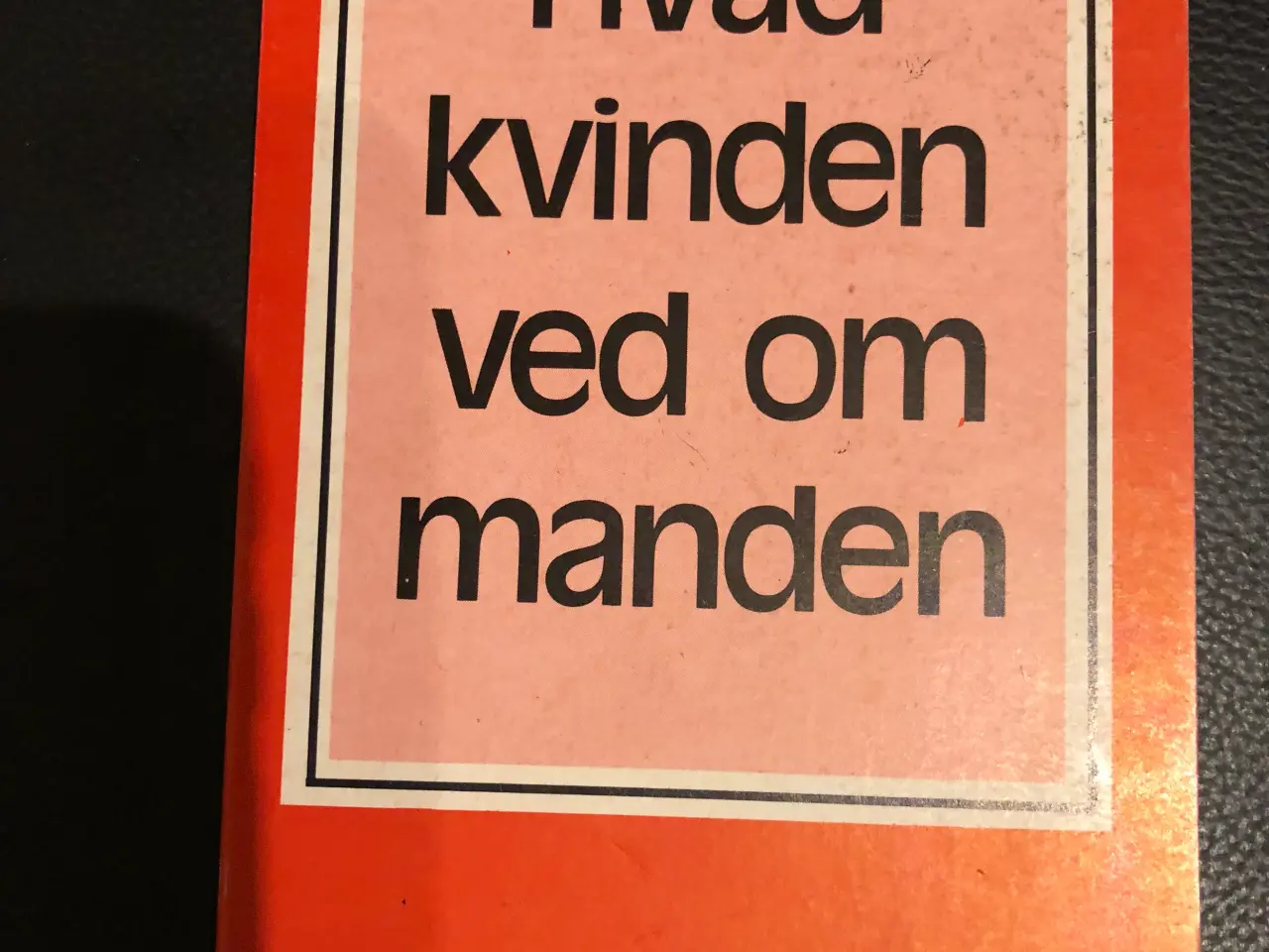 Billede 1 - Hæfte - Hvad kvinden ved om manden