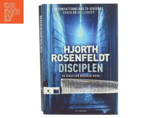 Disciplen : kriminalroman af Michael Hjorth (f. 1963-05-13) (Bog)