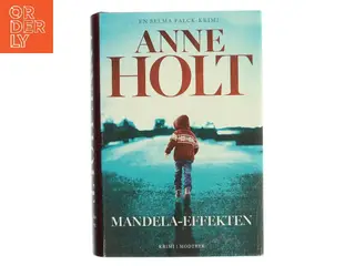 Mandela-effekten : Selma Falcks tredje store sag af Anne Holt (f. 1958-11-16) (Bog)