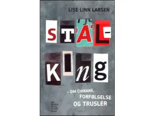 Stalking - om chikane, forfølgelse og trusler