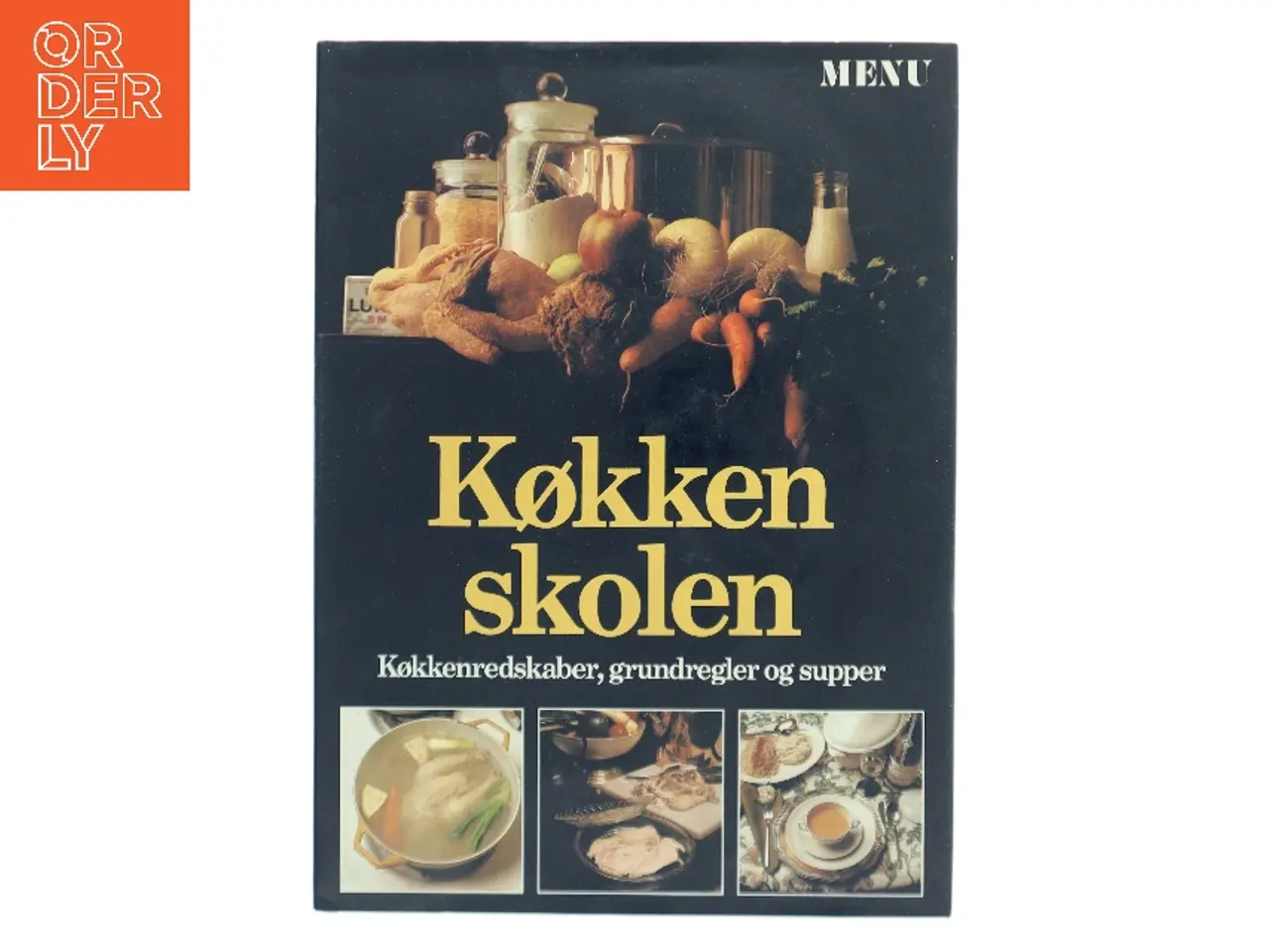 Billede 1 - Køkkenskolen: Køkkenredskaber, grundregler og supper af Ukendt (Bog)