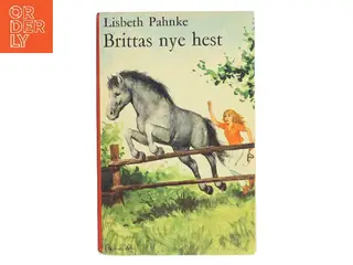 Brittas nye hest af Lisbeth Pahnke (Bog)