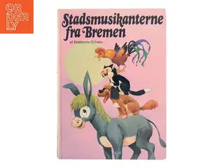 Stadsmusikanterne fra Bremen af Brødrene Grimm (Bog)
