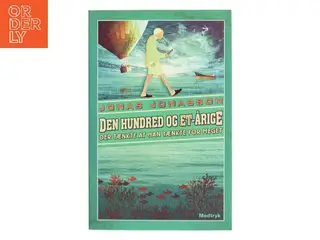 Den hundred og et-årige der tænkte at han tænkte for meget af Jonas Jonasson (Bog)
