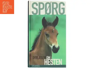 Spørg dyrlægen om hesten af Niels Tellerup (Bog)