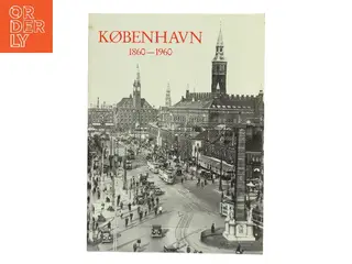 København 1860-1960 (Bog)