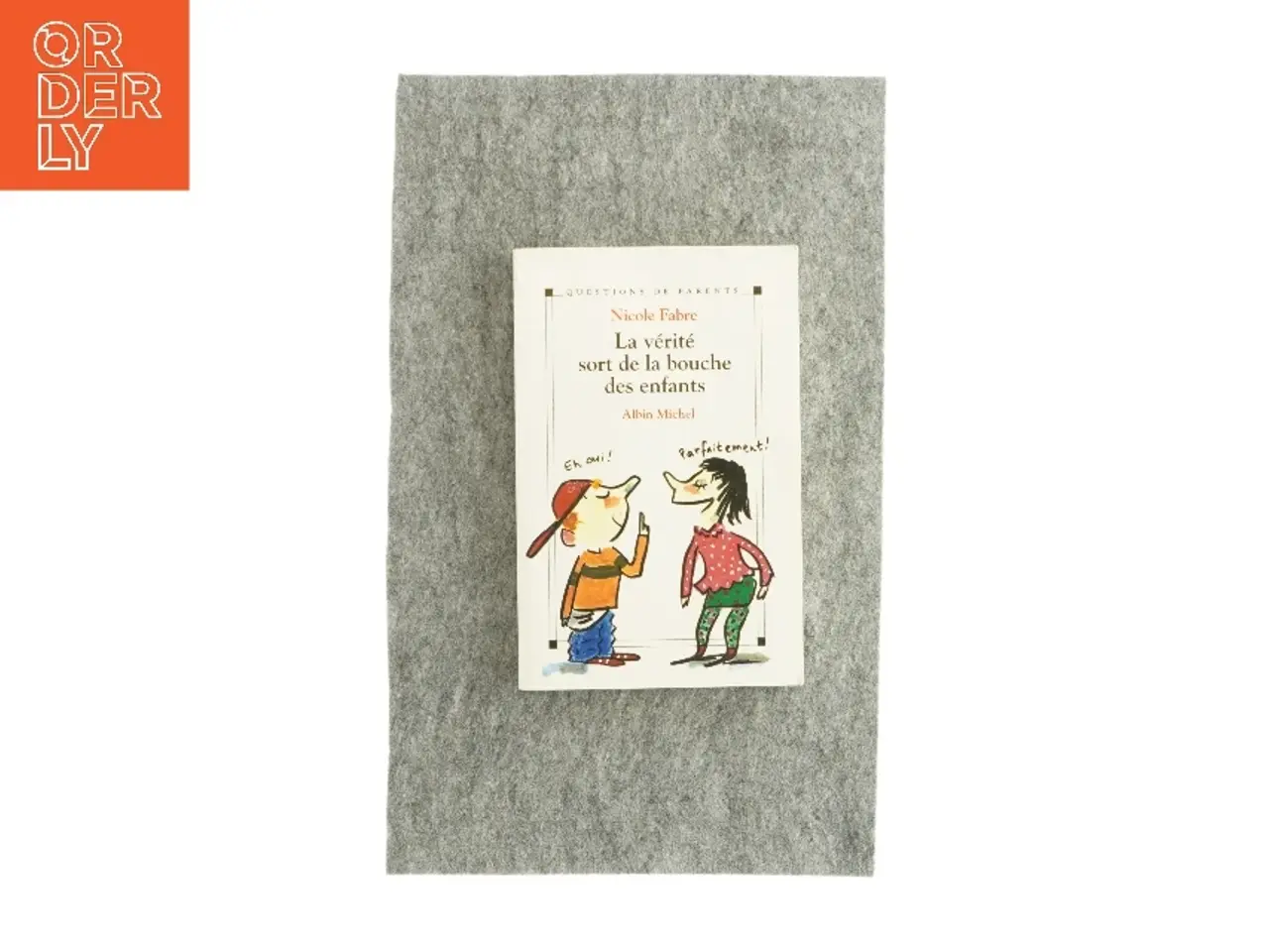 Billede 1 - La vérité sort de la bouche des enfants af Nicole Fabre (bog)