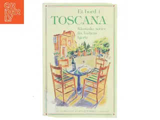 Et bord i Toscana : klassiske retter fra hjertet af Italien af Leslie Forbes (Bog)