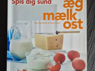 Spis dig sund - æg, mælk, ost