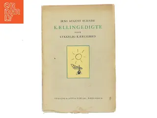 Kællingedigter eller Lykkelig kærlighed af Jens August Schade (Bog)