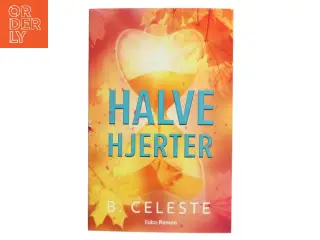 Halve hjerter af B. Celeste (Bog)