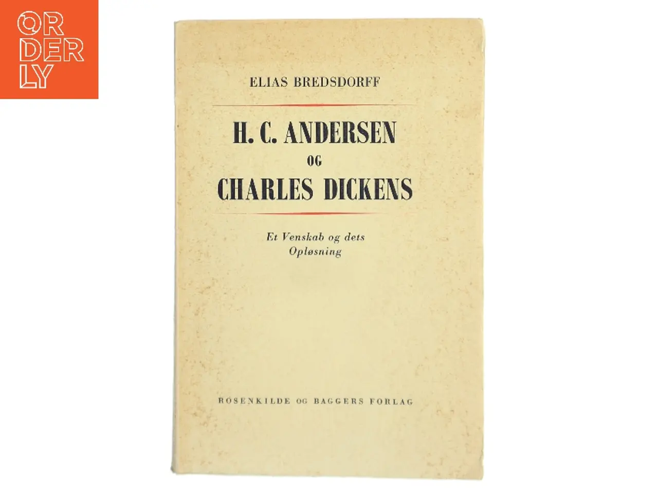 Billede 1 - H. C. Andersen og Charles Dickens af Elias Bredsdorff (Bog)