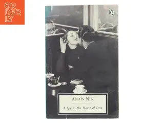 A Spy in the House of Love af Anaïs Nin (Bog)