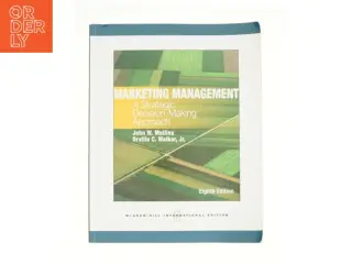 Marketing Management: a Strategic Decision-Making Approach af Mullins John (Bog)