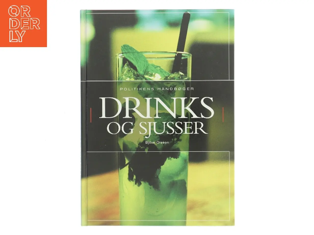 Billede 1 - Politikens bog om drinks og sjusser af Bjrn Olsson (Bog)