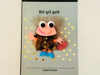 Det Grå Guld af Grethe Dirckinck-Holmfeld