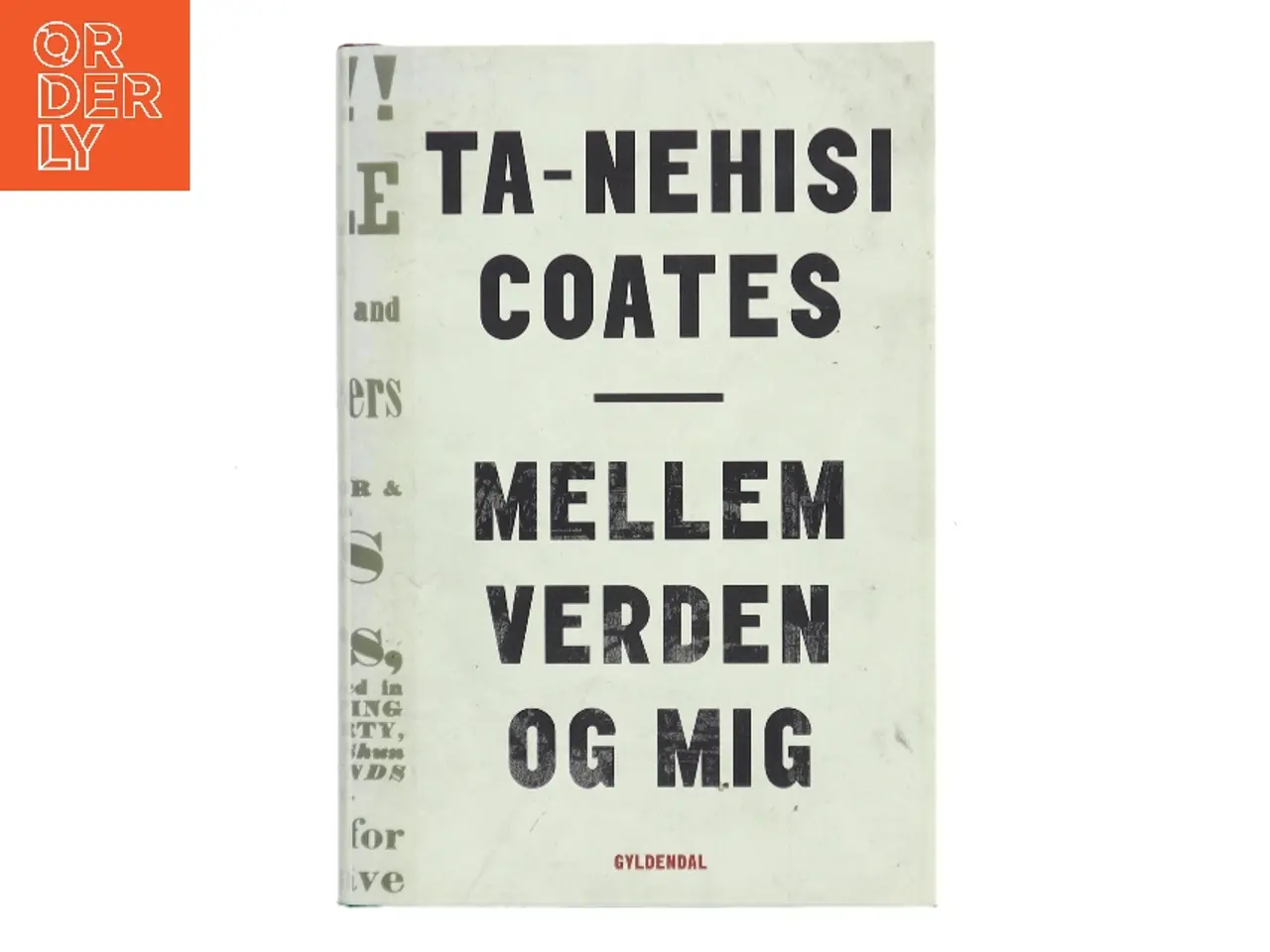 Billede 1 - Mellem verden og mig af Ta-Nehisi Coates (f. 1975) (Bog)