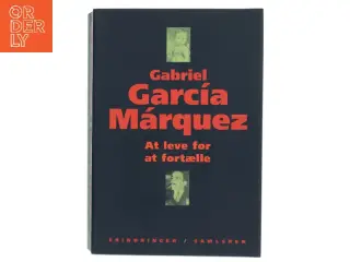 At leve for at fortælle af Gabriel García Márquez (Bog)