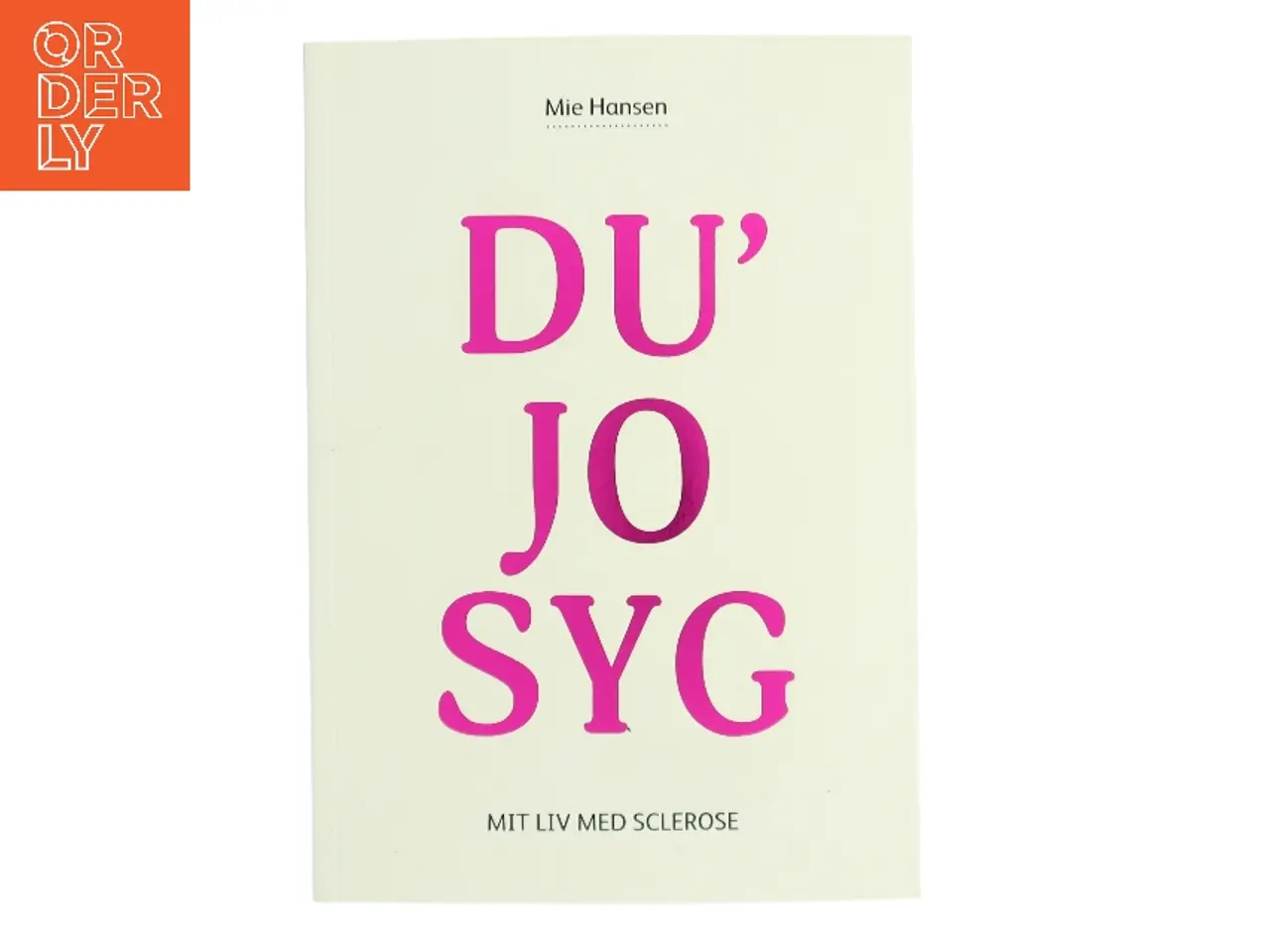 Billede 1 - Du’ jo syg af Mie Hansen (Bog)