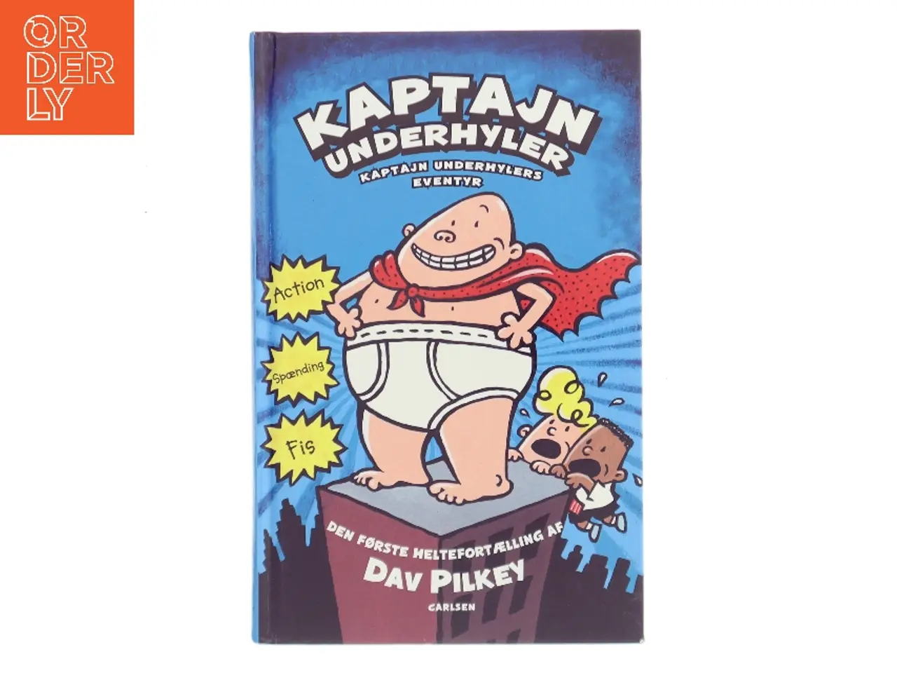 Billede 1 - Kaptajn Underhylers eventyr : den første heltefortælling af Dav Pilkey (Bog)