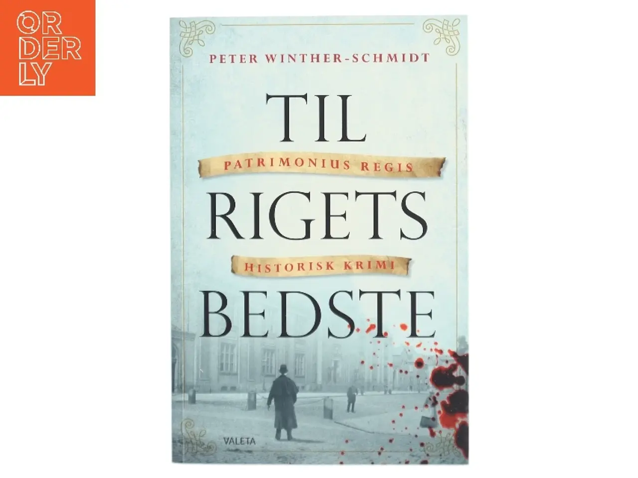 Billede 1 - Til rigets bedste : spændingsroman af Peter Winther-Schmidt (Bog)