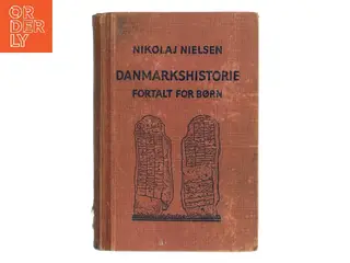 Danmarkshistorie fortalt for børn af Nikolaj Nielsen (Bog)