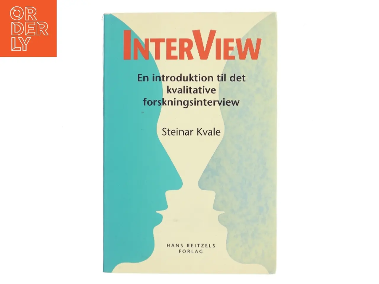 Billede 1 - Interview : en introduktion til det kvalitative forskningsinterview af Steinar Kvale (Bog)