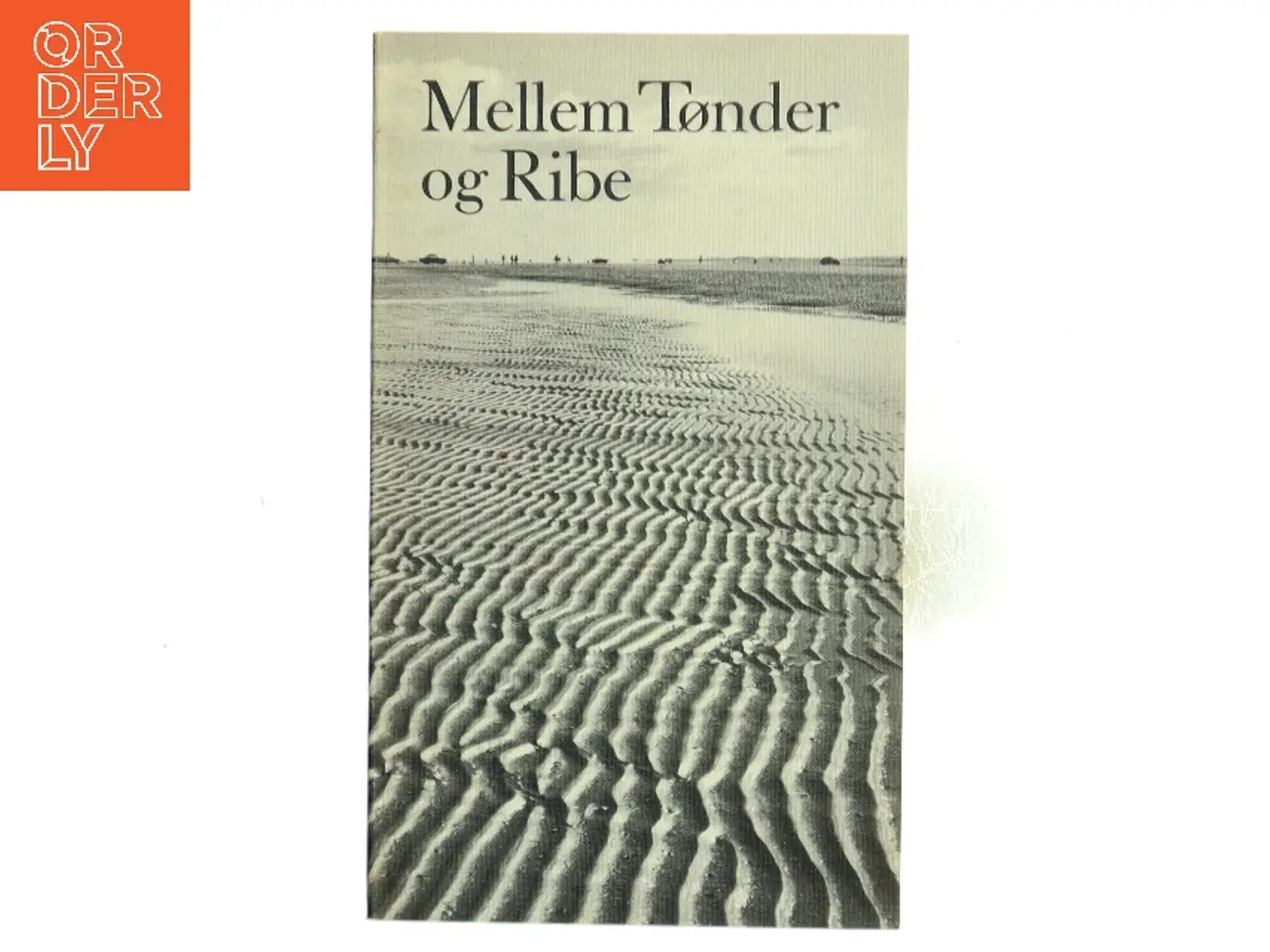 Billede 1 - Mellem Tønder og Ribe (Bog)