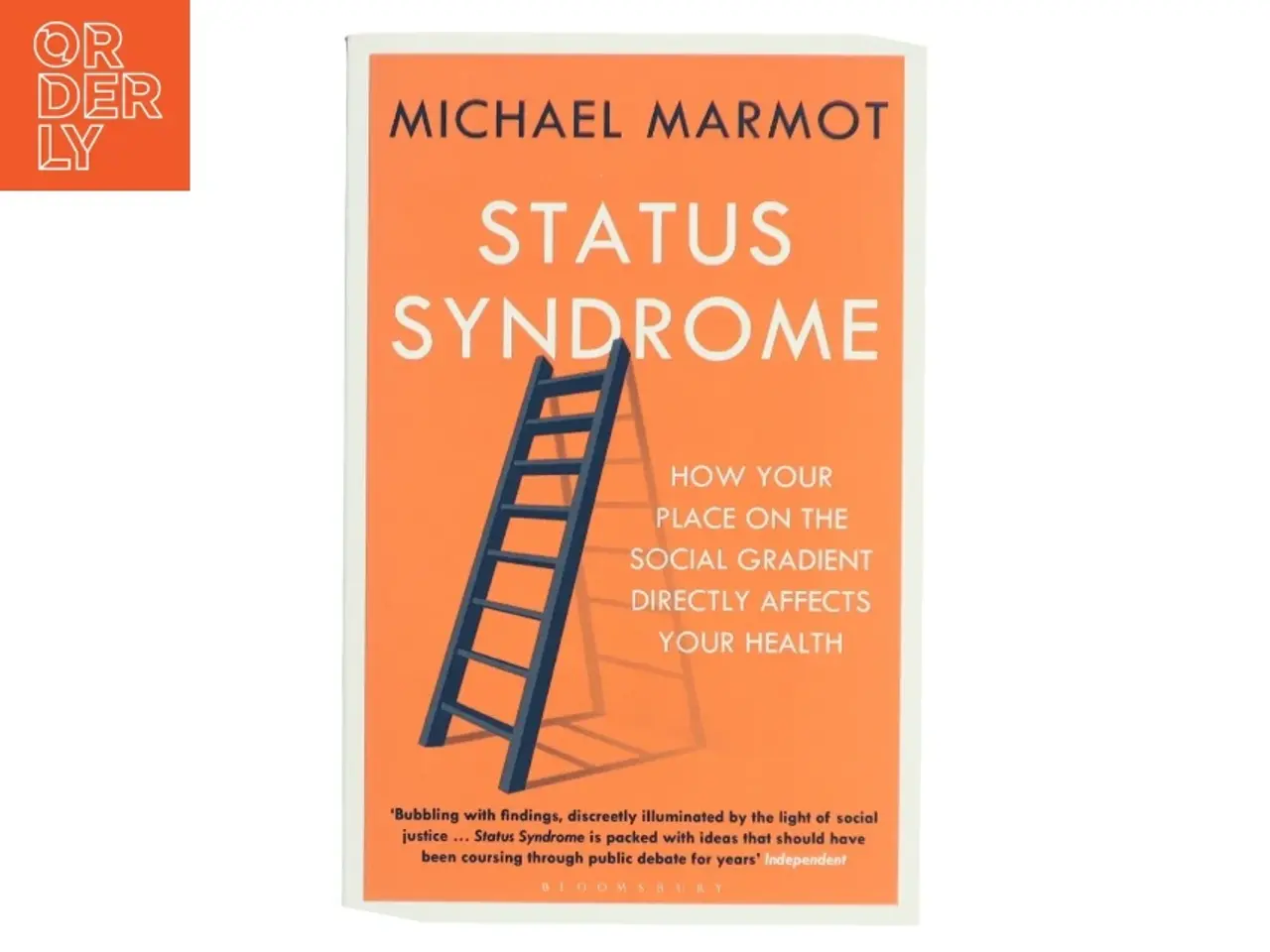 Billede 1 - Status syndrome - how your place on the social gradient directly affects yo af Michael Marmot (Bog)