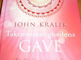 JOHN KRALIK. Taknemmelighedens GAVE.