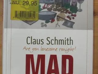 Mad for dig af Claus Schmith