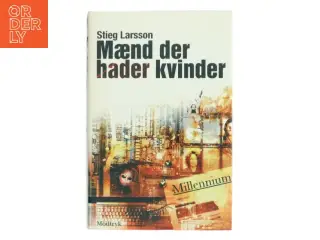 Maend Der Hader Kvinder af Stieg Larsson (Bog)