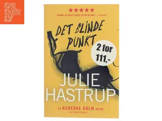 Det blinde punkt : krimi af Julie Hastrup (Bog)