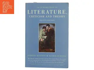 An introduction to literature, criticism and theory af Andrew Bennett (f. 1960) (Bog)