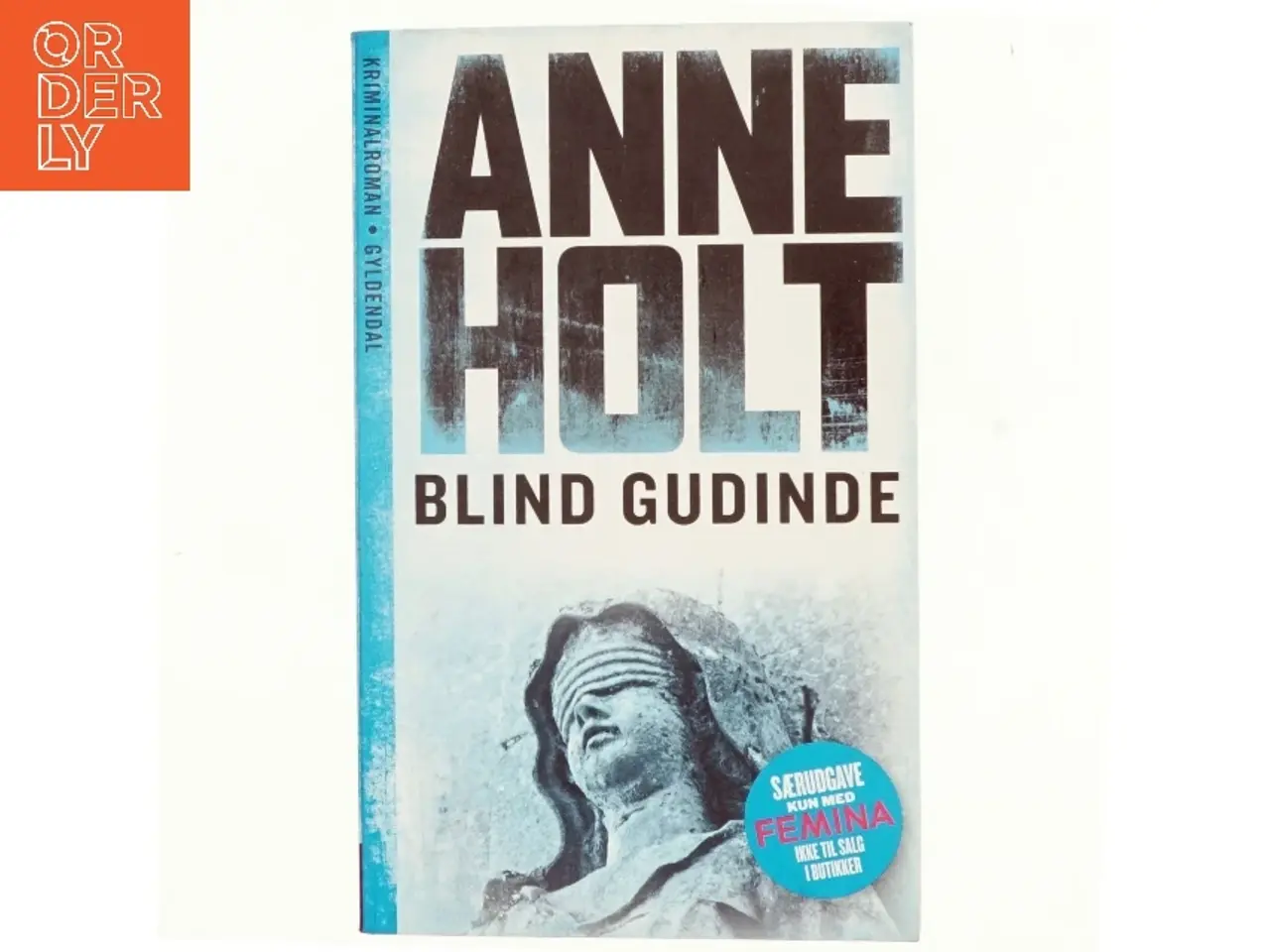 Billede 1 - Blind gudinde af Anne Holt (f. 1958-11-16) (Bog)