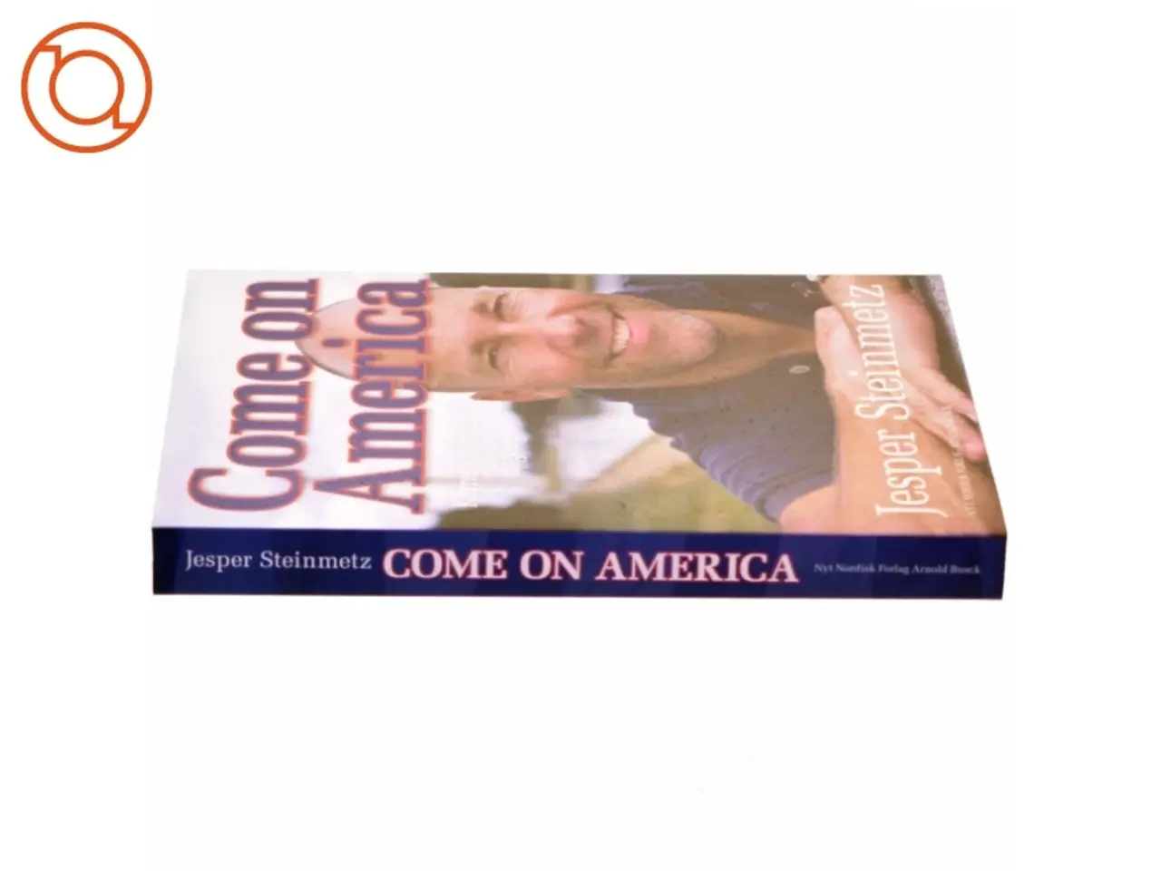 Billede 2 - Come on America : korrespondentens dagbog af Jesper Steinmetz (Bog)