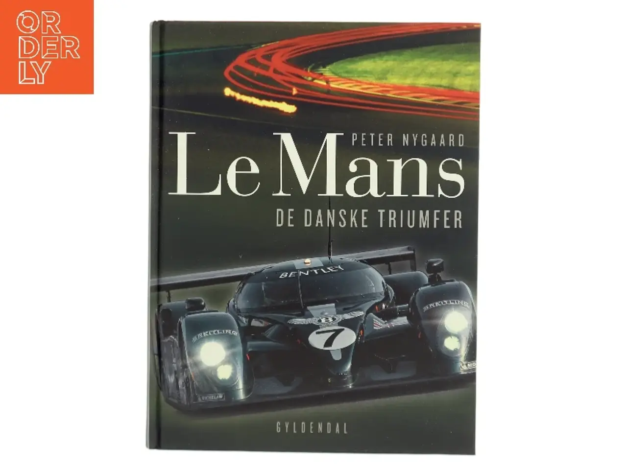 Billede 1 - Le Mans : de danske triumfer af Peter Nygaard (f. 1962) (Bog)