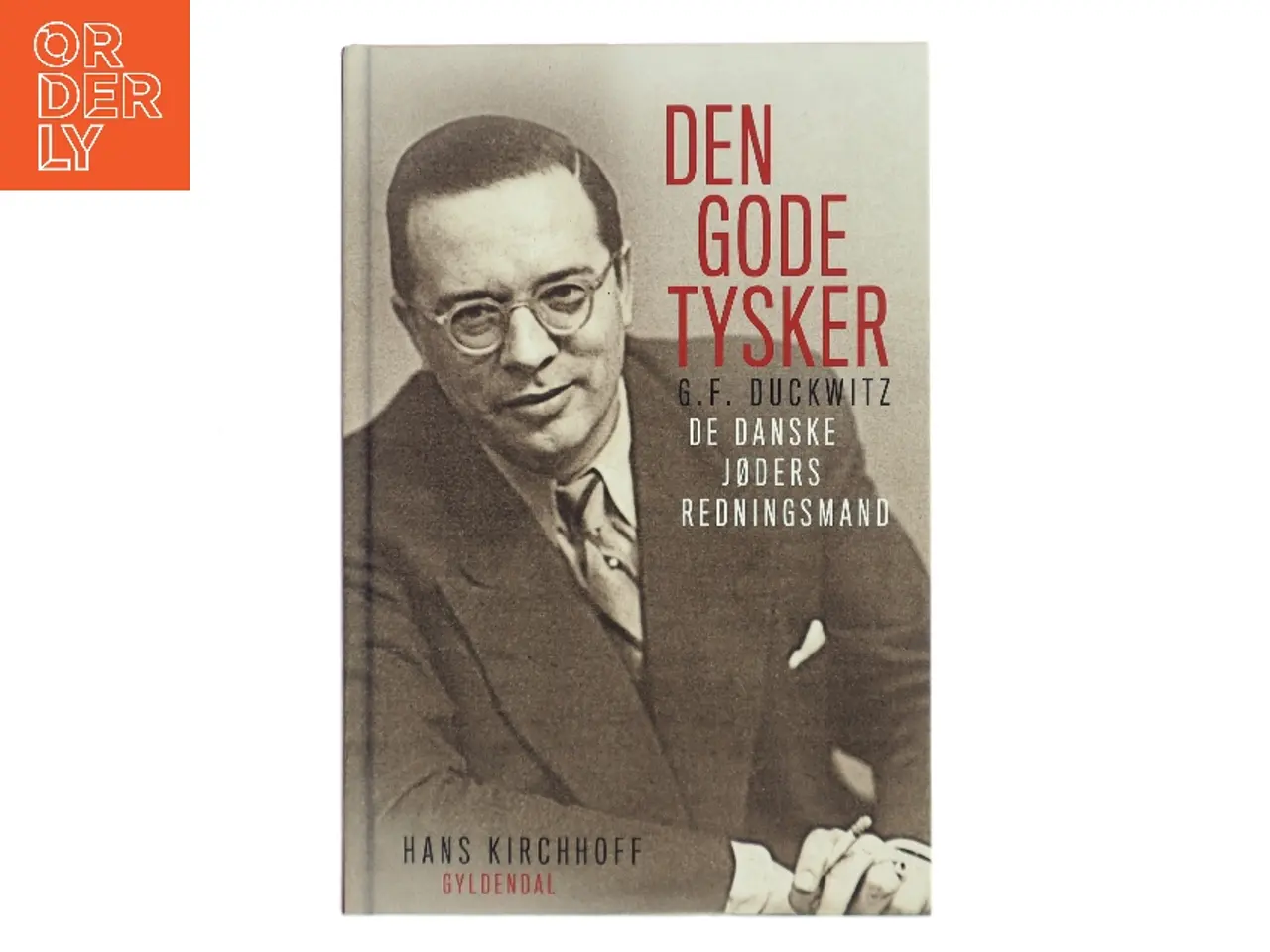 Billede 1 - Den gode tysker : Georg Ferdinand Duckwitz : de danske jøders redningsmand af Hans Kirchhoff (f. 1933) (Bog)