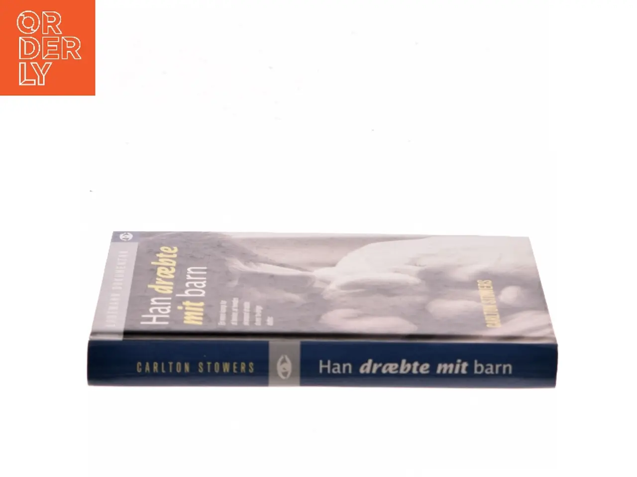 Billede 2 - Han dræbte mit barn af Carlton Stowers (Bog)