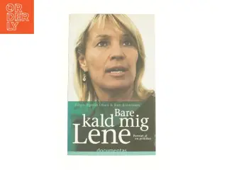 Bare kald mig Lene af Esben Agerlin Olsen, Kim Kristensen (f. 1965-07-21) (Bog)