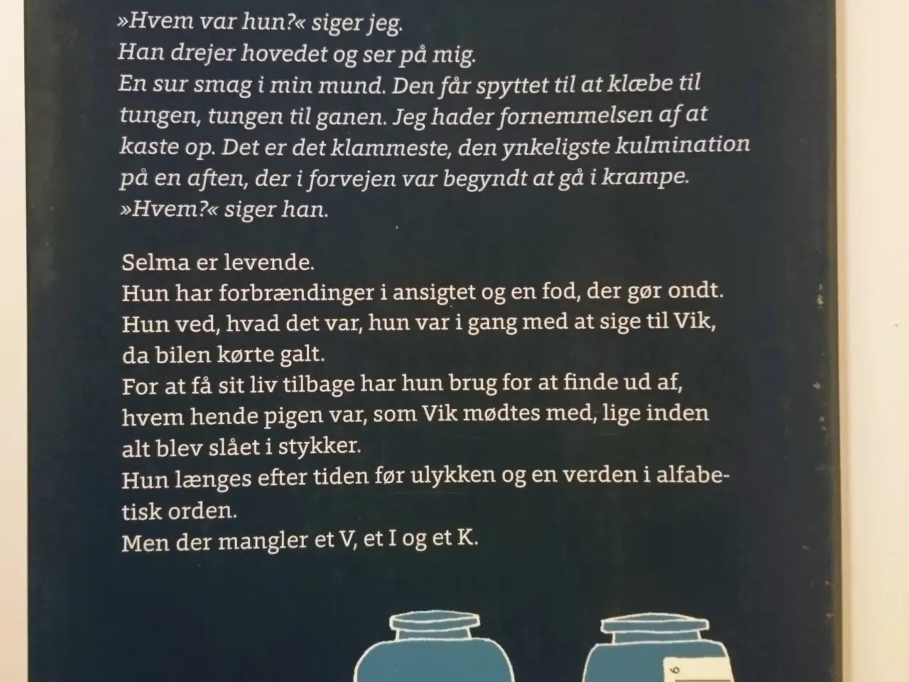 Billede 2 - Kære dumme døde Vik. Af Caroline Ørsum