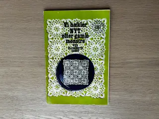Vi hækler NYT efter gamle mønstre -Elisabeth Saust