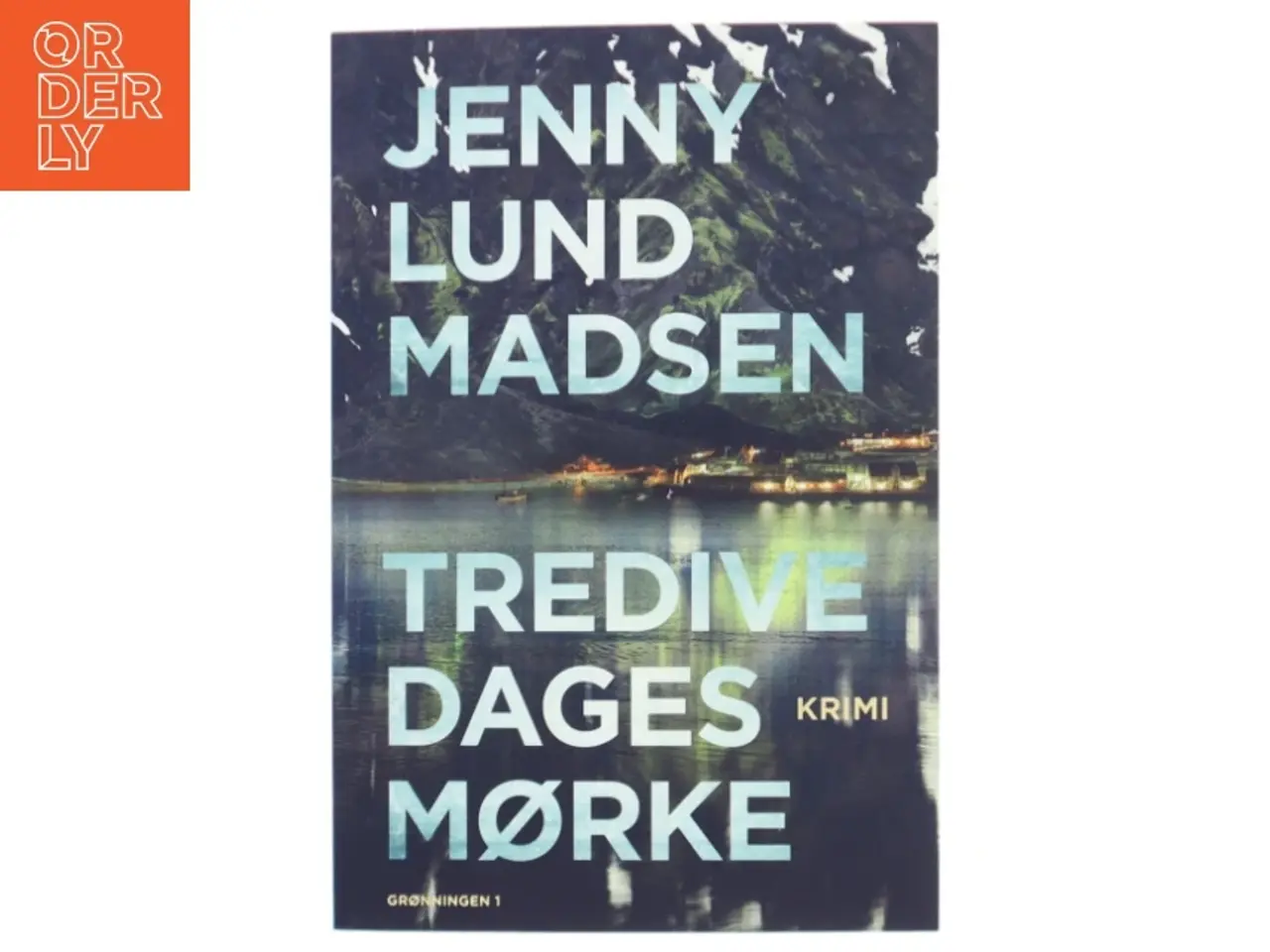 Billede 1 - Tredive dages mørke : krimi af Jenny Lund Madsen (Bog)