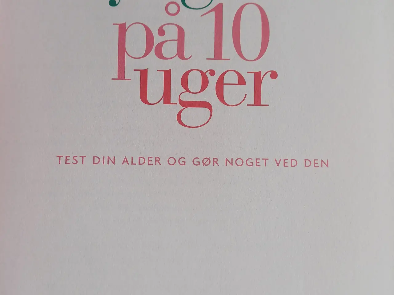 Billede 1 - 10 år yngre på 10 uger af Thorbjörg Hafsteinsdotti