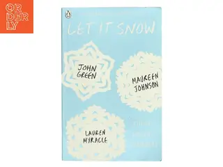 Let it snow : three holiday romances af John Green (f. 1977) (Bog)