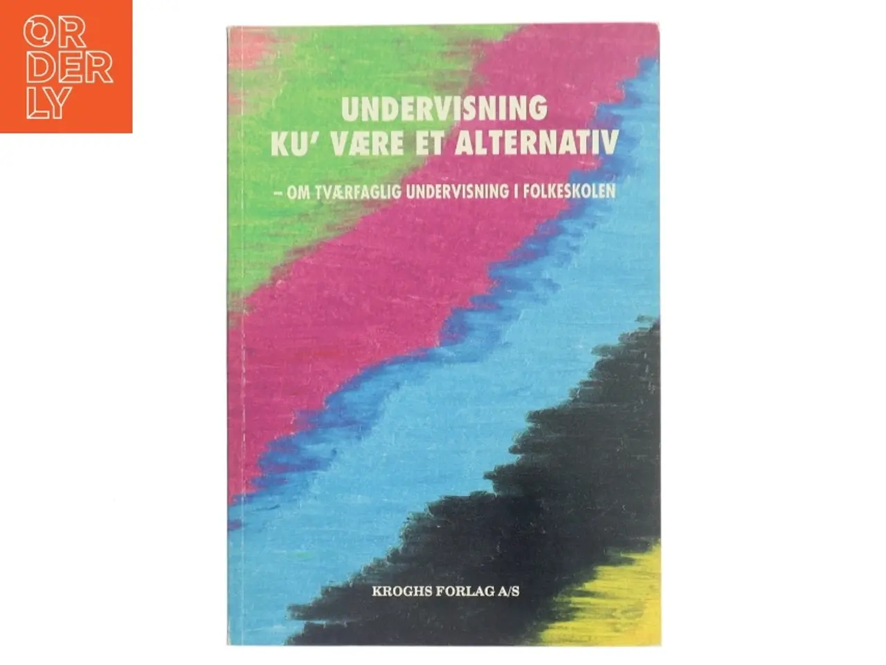 Billede 1 - Undervisning ku' være et alternativ (Bog)