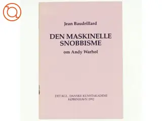 Den maskinelle snobbisme. Om Andy Warhol af Jean Baudrillard (bog)
