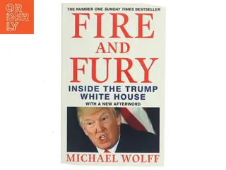 Fire and Fury af Michael Wolff (Bog)