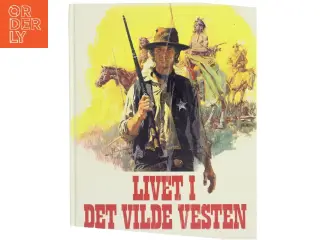 Livet i det vilde vesten af Ukendt (Bog)