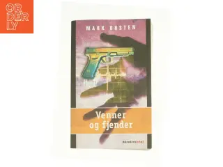 Venner og fjender af Mark Ørsten (Bog)